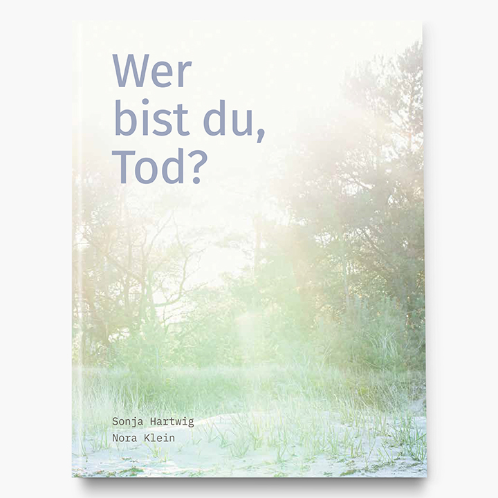 Buchvorstellung: Sonja Hartwig, Nora Klein "Wer bist du, Tod?"